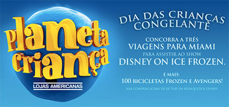 Promoção Lojas Americanas Planeta Criança 2015