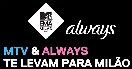 Promoção MTV e Always te levam para Milão