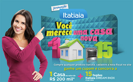 Promoção Itatiaia Você merece uma casa nova