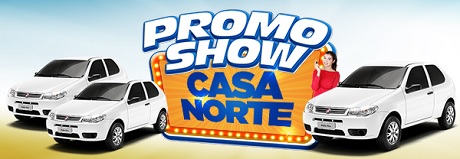 Promoção Promo Show Casa Norte