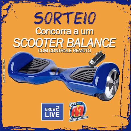 Promoção Metropolitana FM Concorra a um Scooter Balance