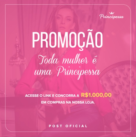 Promoção Toda Mulher é uma Principessa