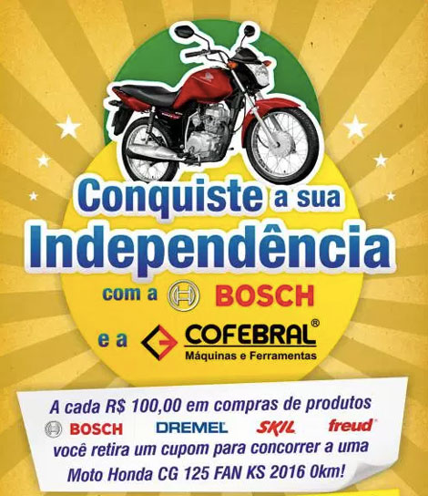 Promoção conquiste sua independência com a Bosch e a Cofebral