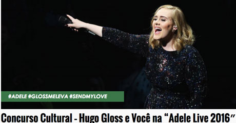 Promoção Hugo Gloss e você na Adele Live 2016