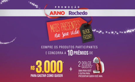 Promoção Arno Rochedo Mais Presentes na Sua Vida