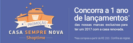 Promoção Shoptime Casa Sempre Nova