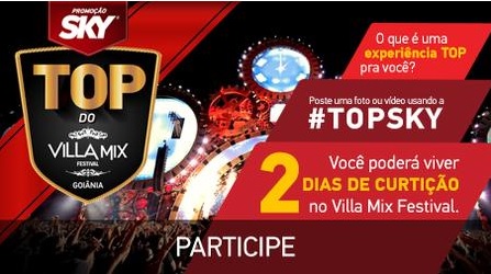 Promoção Sky O Top do Villa Mix