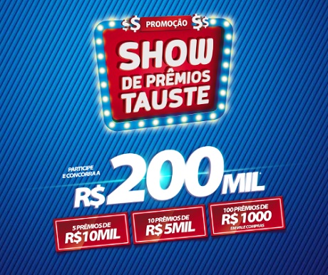 Promoção Show de Prêmios Tauste Supermercados