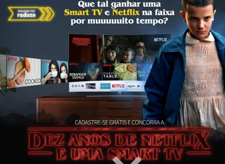 Promoção Reduza Dez anos de Netflix + Smart TV 40
