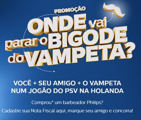 Promoção Philips Onde Vai Parar O Bigode do Vampeta