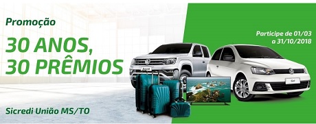 Promoção Sicredi União MS/TO 30 anos 30 prêmios