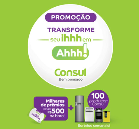 Promoção Consul Transforme Seu Ihhh em Ahhh