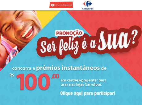 Promoção Colgate-Palmolive e Carrefour Ser feliz é a sua?