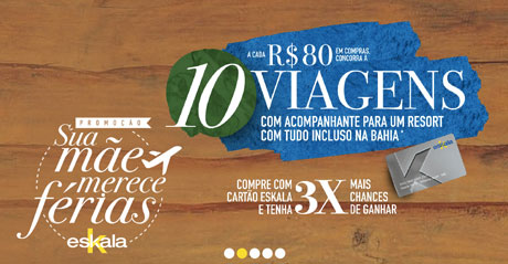 Promoção Eskala Sua Mãe Merece Férias
