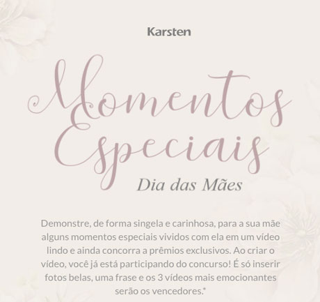 Promoção Karsten Momentos Especiais Dia das Mães