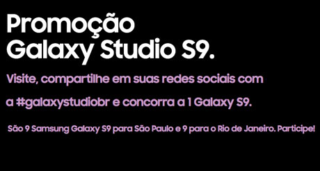 Promoção Samsung Galaxy Studio S9