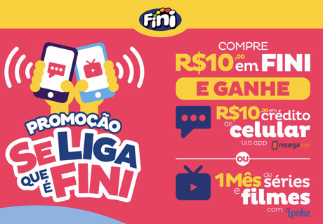 Promoção Se Liga que É Fini