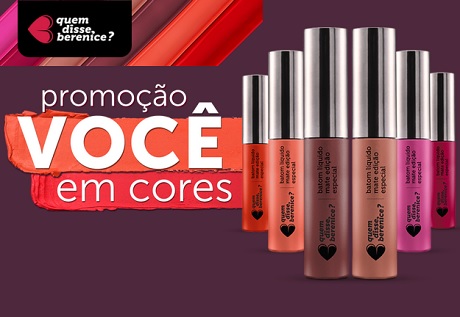 Promoção Quem Disse, Berenice? Você em Cores