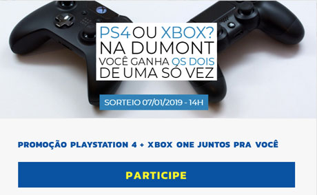 Promoção PS4 ou Xbox? Na Dumont Você Ganha os Dois