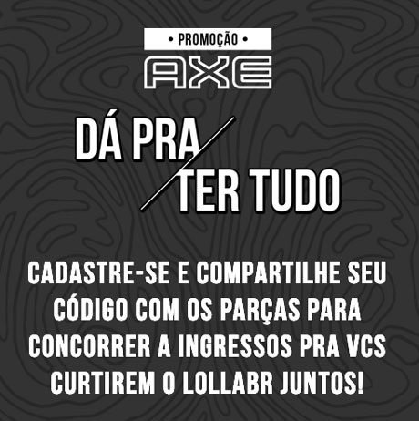 Promoção Axe Dá Pra Ter Tudo