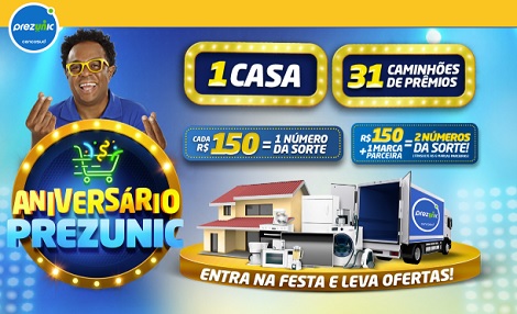 Promoção Aniversario Prezunic 31 Caminhões e 1 Casa