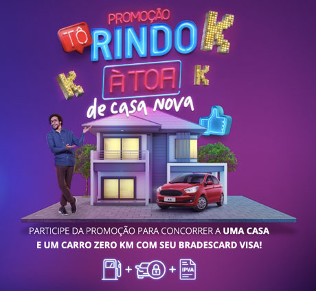 Promoção Visa e Bradescard Tô Rindo à Toa de Casa Nova
