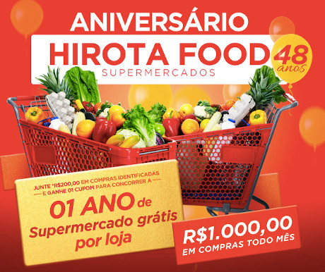 Promoção Aniversário Hirota Food Supermercados