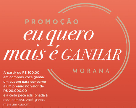 Promoção Morana Eu quero mais é Ganhar