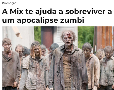 Promoção A Mix te ajuda a sobreviver a um apocalipse zumbi