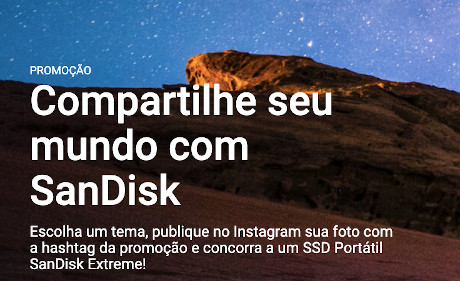 Promoção SanDisk Compartilhe Seu Mundo