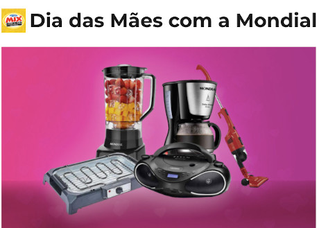 Promoção Dia das Mães com a Mondial