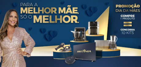 Promoção Britânia Para Melhor Mãe Só O Melhor