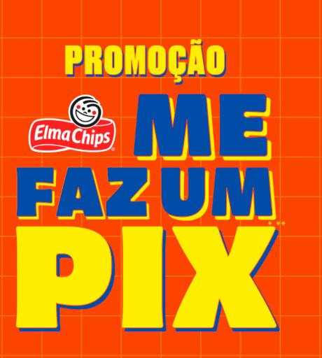 Promoção Elma Chips Me Faz Um Pix