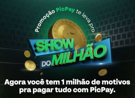 Promoção PicPay Te leva para o Show do Milhão