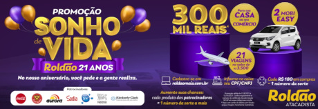 Promoção Sonho de Vida Roldão 21 Anos