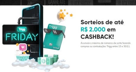 Promoção Trigg Black Friday 2021