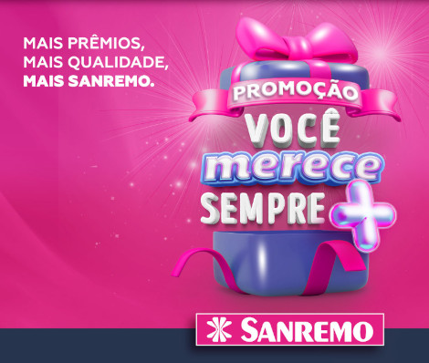 Promoção Você Merece Sempre Mais Sanremo