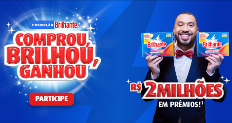 Promoção Brilhante Comprou, Brilhou, Ganhou
