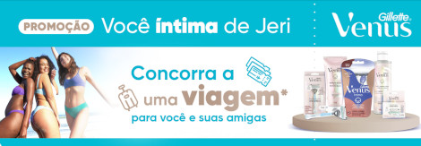Promoção Você Intima de Jeri com Gillette Venus