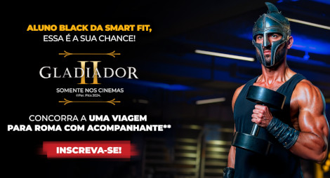 Promoção Smart Fit Quem Tem Black Vai a Roma