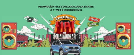 Promoção Fiat e Lollapalooza Brasil A 1a Vez é Inesquecível